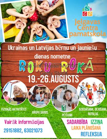 Ukrainas un Latvijas bērnu un jauniešu dienas nometne “Roku rokā” Jelgavas Centra pamatskolā no 2022.gada 19.līdz 26.augustam