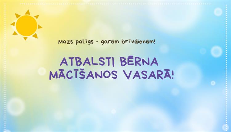 Palīgs garām vasaras brīvdienām