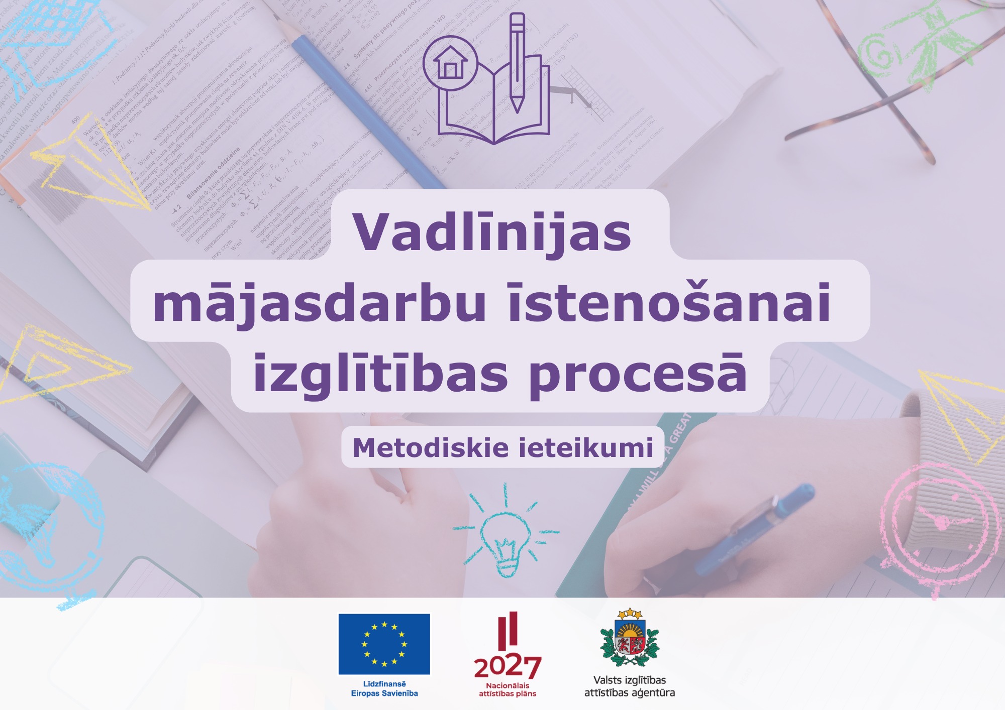 Vadlīnijas mājasdarbu īstenošanai izglītības procesā
